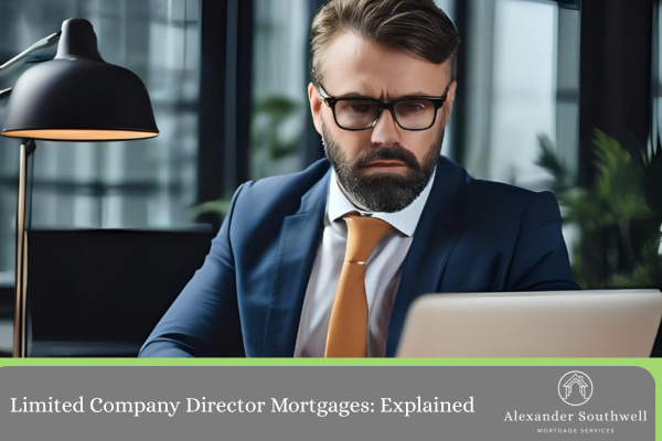 Limited Company Director Mortgages Explained
